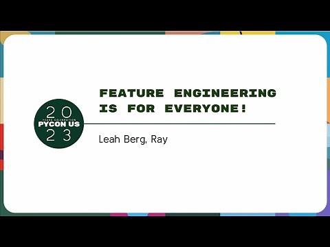 Tutorials - Leah Berg, Ray: Feature Engineering is for Everyone!