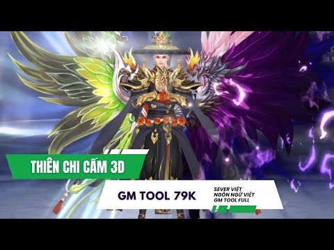 Game Lậu Mobile - Thiên Chi Cấm - GM TOOL 79K