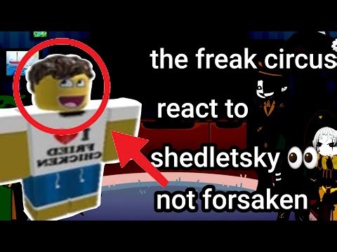 Wip 1 the freak circus react to mc as shedletsky (NOT FORSAKEN) eng/rus read description 