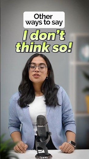 STOP Saying 'I Don't Think So'! Better Ways to Express Doubt in English | Learn English With Ananya