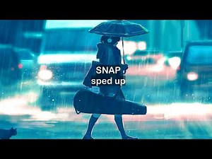 snap [sped up] +lyrics