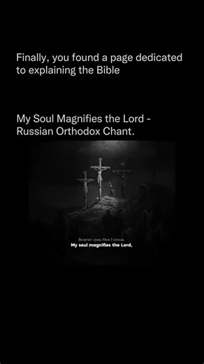 Explaining The Bible on Instagram: "The “My soul magnifies the Lord” Orthodox chant refers to the Magnificat (also called the Ode of the Theotokos or Song of Mary), drawn from Luke 1:46–55 in the, where the Virgin Mary praises God during her Visitation to Elizabeth. In Eastern Orthodox liturgy, this canticle is sung during Matins, with Mary’s words—“My soul magnifies the Lord, and my spirit has rejoiced in God my Savior”—interwoven with a repeating megalynarion refrain: “More honorable than the 