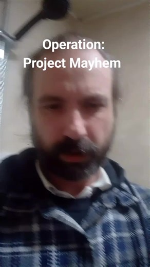 Operation: Project Mayhem