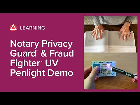 Using the Notary Privacy Guard® & Fraud Fighter™ UV Penlight