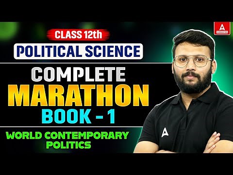 Class 12th Political Science | Complete Book 1 | Marathon | World Contemporary Politics