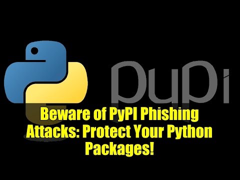 Beware of PyPI Phishing Attacks: Protect Your Python Packages!