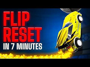 How to FLIP RESET in Rocket League (UNDER 7 MINUTES)