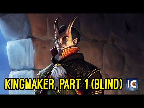 Pathfinder Kingmaker Part 1 – Blind, First Play, Challenging, Roleplay, Chaotic Good Eldritch Knight