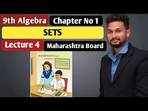 9th Algebra | Chapter 1 | Sets | Lecture 4 | Maharashtra Board |