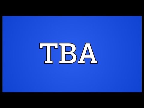 TBA Meaning