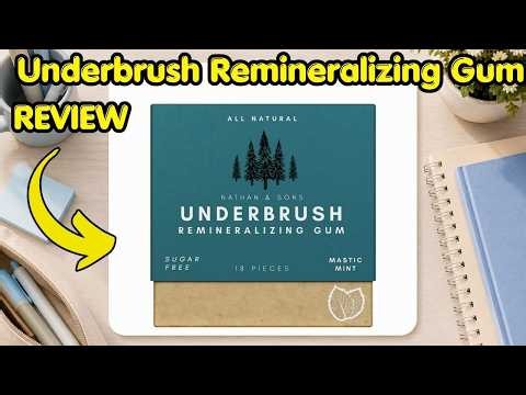 Underbrush Remineralizing Gum Review: Does This Dental Chewing Gum Even Work?