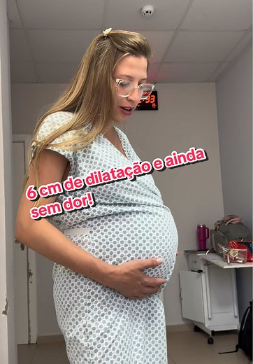 Acompanhando a Gravidez: 6 cm de Dilatação Sem Dor