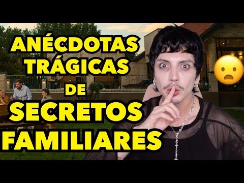 ANECDOTAS TRAGICAS DE SECRETOS FAMILIARES =(