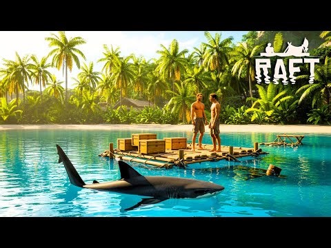 Raft Gameplay - MP Fun Open World Survival While On A Floating Home Base