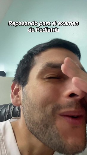 Repasando para el examen de Pediatría
