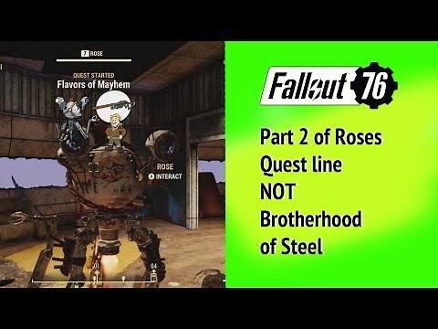 Fallout 76 Part 2 of Roses Quest Line. Flavors of Mayhem.