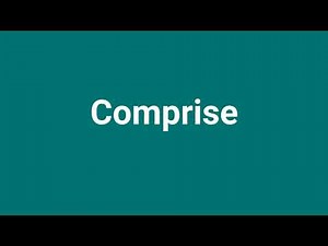 'Comprise' Meaning and Pronunciation