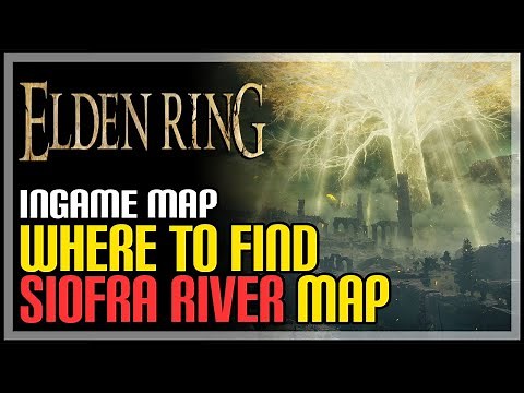 Siofra River Map Elden Ring