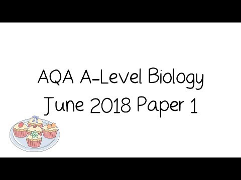 AQA A-Level Biology June 2018 Paper 1 [Walkthrough, Tutorial, and Exam Technique]
