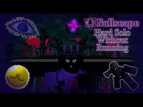Soloing Nullscape's Hard Mode Because I'm Lonely (Without Running By The Way)