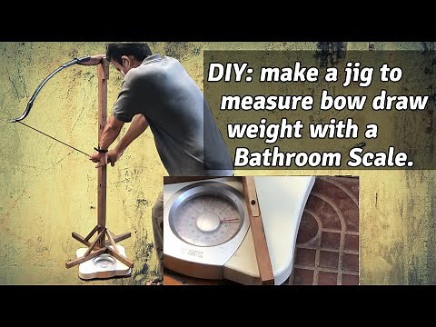 DIY: how to build a Jig to measure bow draw weight with bathroom scale, measuring draw weights