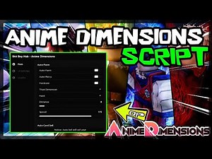 UPDATE | Anime Dimensions Script *2023* Very OP 🔥