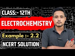 🔴Electrochemistry N.C.E.R.T example 2.2 class 12 | ncert example 2.2 class 12 chemistry
