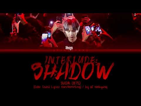 BTS (Suga) - Interlude: Shadow (Color Coded Lyrics Han/Rom/Eng)