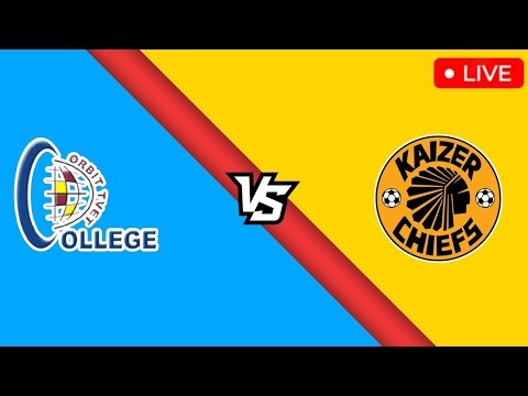Kaizer Chiefs vs Orbit College FC Live Match - Betway Premiership Match Day