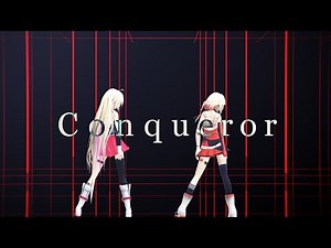 【MMD】Conqueror【IA&ONE】