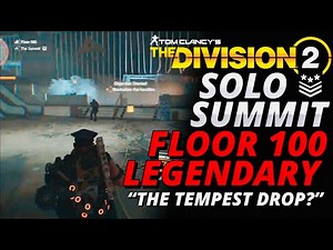 SUMMIT FLOOR 100: SOLO LEGENDARY: DIVISION 2