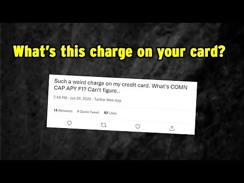 Comn Cap Apy F1 Auto Pay - What This Charge On Credit Card Is All About? Is it a legit transaction?