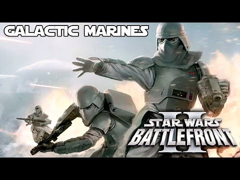 Star Wars Battlefront II: Galactic Marines