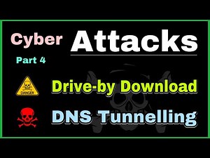 Drive-by Download | DNS Tunnelling Attack