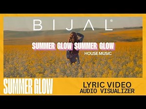 Summer Glow by BIJAL ft Jonathan Cruise | [Official Lyric Visualizer]