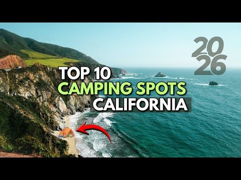 Top 10 Camping Spots in California - Camping in California 2026