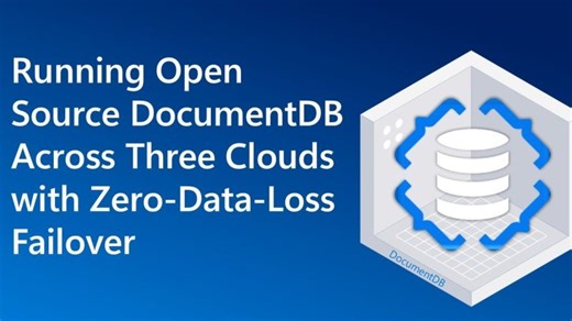 Running Open Source DocumentDB Across Three Clouds with Zero‑Data‑Loss Failover | Azure Cosmos DB
