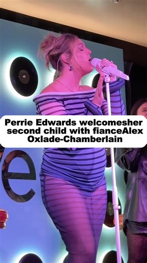 Perrie Edwards Welcomes Second Child with Alex Oxlade-Chamberlain