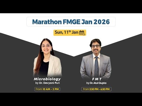 Marathon FMGE Jan 2026: Microbiology by Dr. Devyani Puri & FMT by Dr. Atul Gupta