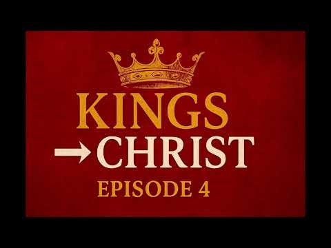 From Kings to Christ: How Christianity Began (Episode 4)