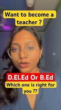 B.Ed vs D.El.Ed | Which Is Better for Teaching Career? #teachingcourse #BEd #DElEd #viralvideoshorts