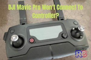 DJI Mavic Pro Won't Connect To Controller? [Helpful Guide!] -