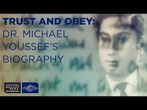 Trust and Obey: Dr. Michael Youssef's Biography
