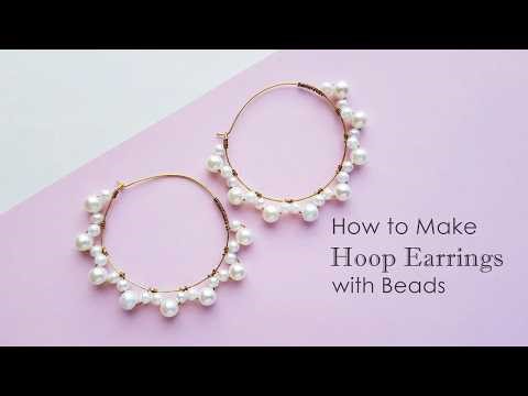 DIY Beaded Hoop Earrings | Easy Handmade Jewelry Tutorial | DIY Beaded Earrings | DIY Earrings