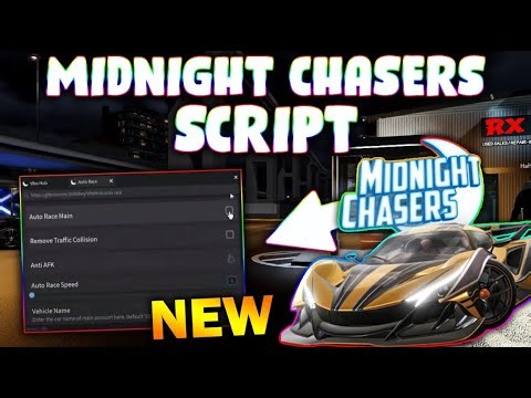*NEW* Midnight Chasers Script (PASTEBIN 2025) (AUTO RACE , REMOVE TRAFFIC COLLISION )