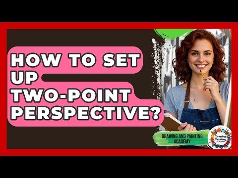 How To Set Up Two-Point Perspective? - Drawing and Painting Academy