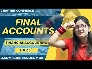 Introduction To Final Accounts | Trading Account | Complete Concept | Part 1 | Financial Accounting