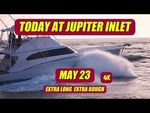 MAY 23 AT JUPITER INLET IN 4K #boats #florida #roughinlets
