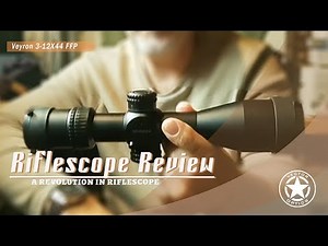 Vector Optics // Is the Short and light Veyron 3-12X44 FFP Riflescope (SCFF-21) A Good Choice?