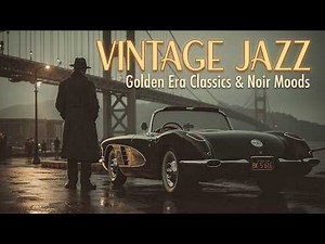 Vintage Jazz Music | Smooth Retro Jazz & 1950s Jazz Classics for a Relaxing Night Drive